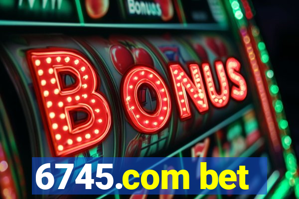 6745.com bet